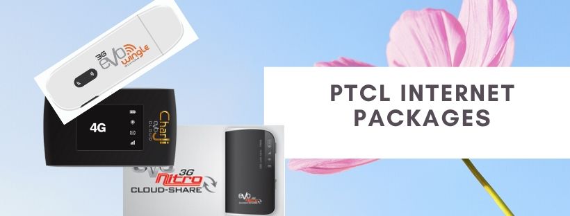 PTCL broadband and EVO packages